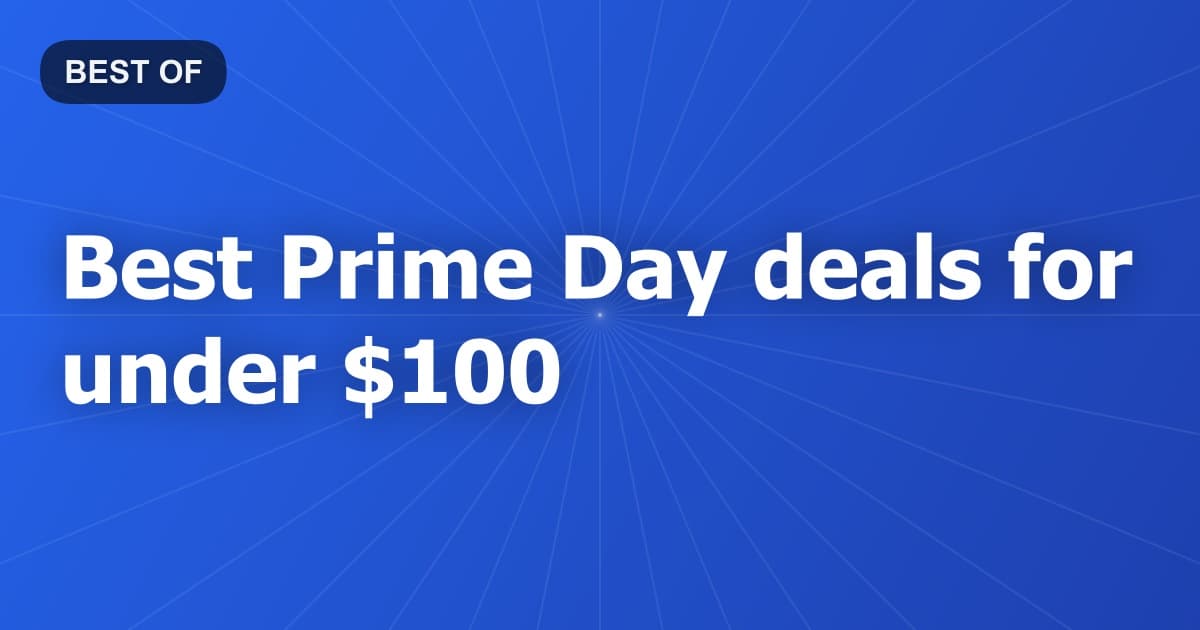 Best Prime Day deals for under $100
