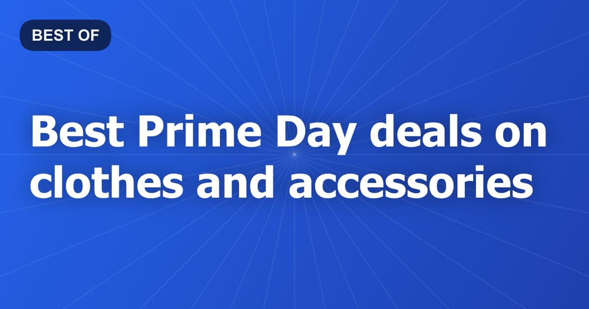 Best Prime Day deals on clothes and accessories