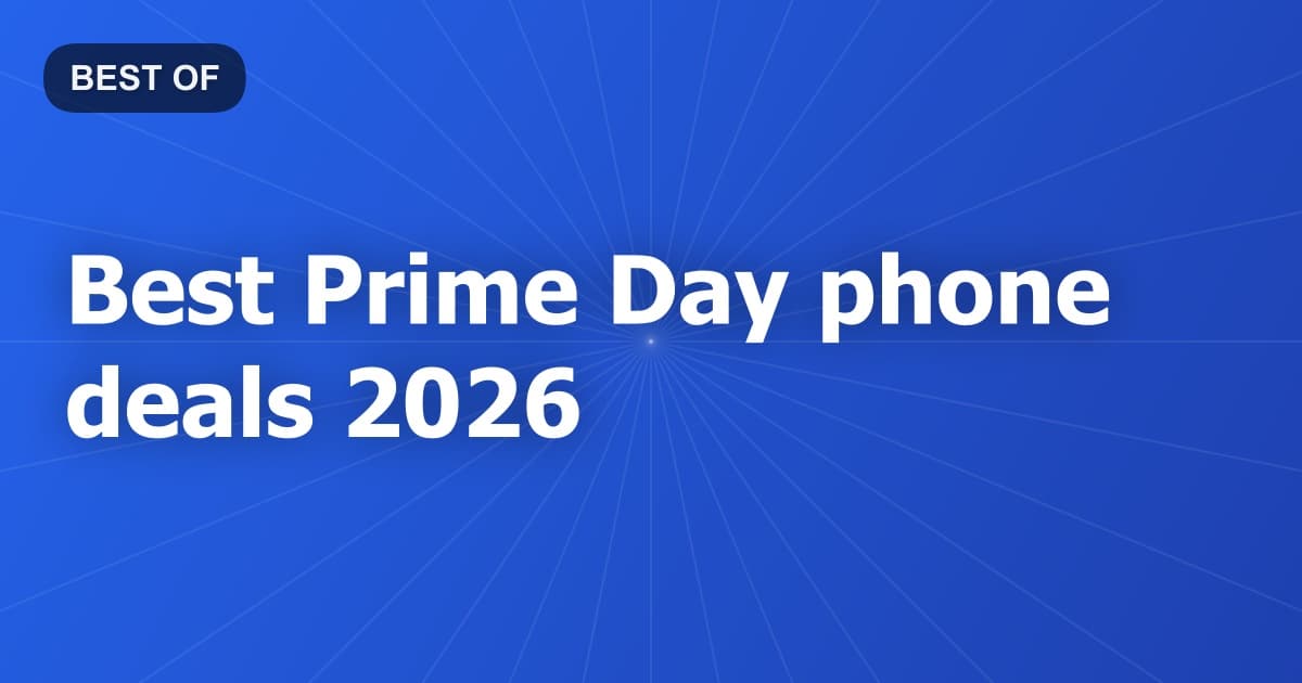 Best Prime Day phone deals 2026