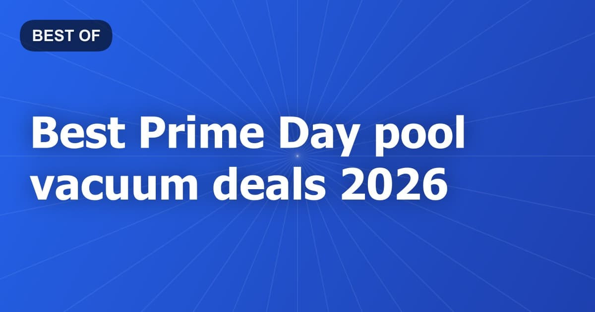 Best Prime Day pool vacuum deals 2026