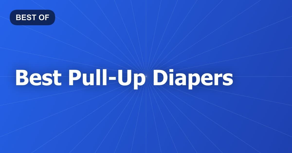Best Pull-Up Diapers