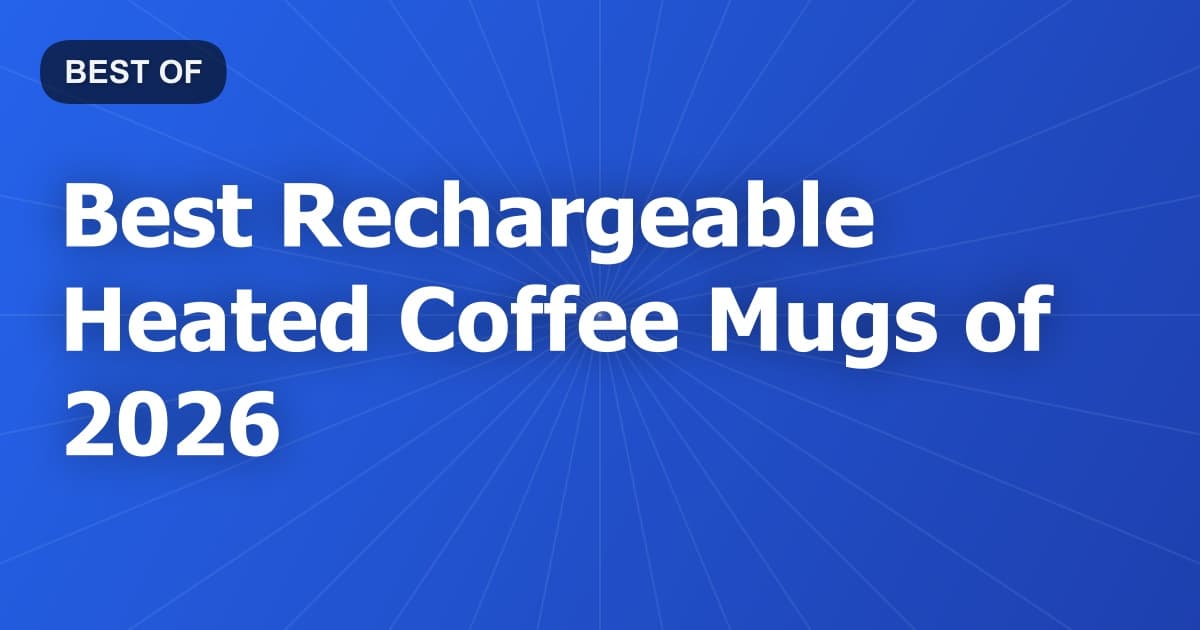 Best Rechargeable Heated Coffee Mugs of 2026