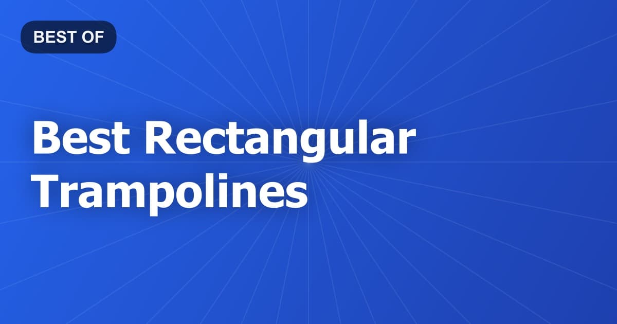 Best Rectangular Trampolines