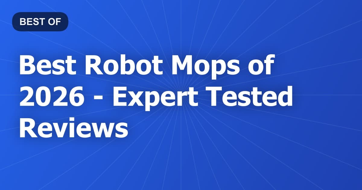 Best Robot Mops of 2026 - Expert Tested Reviews