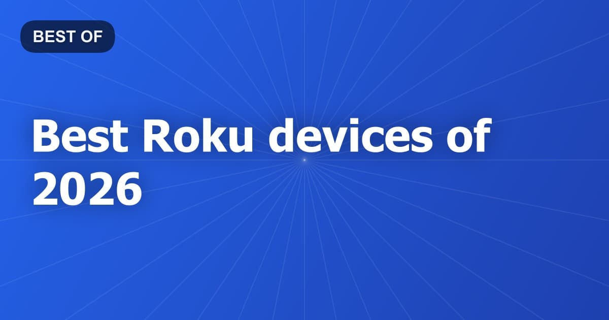 Best Roku devices of 2026