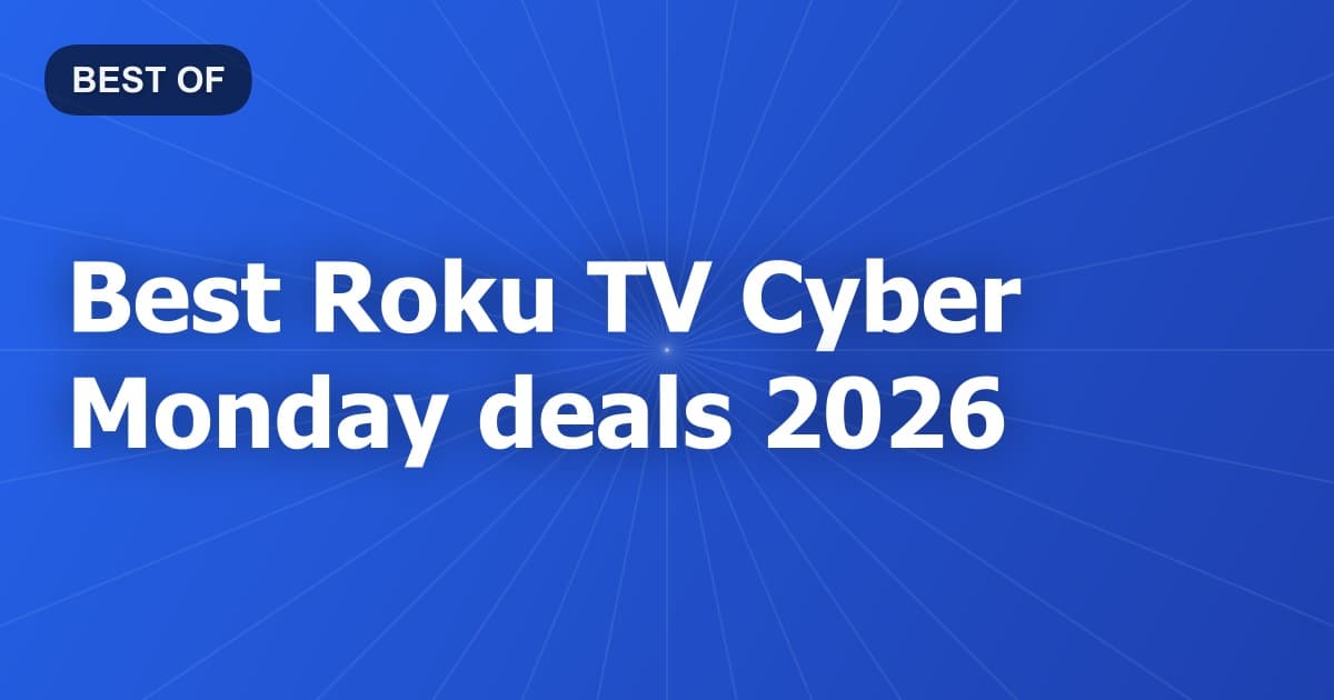 Best Roku TV Cyber Monday deals 2026