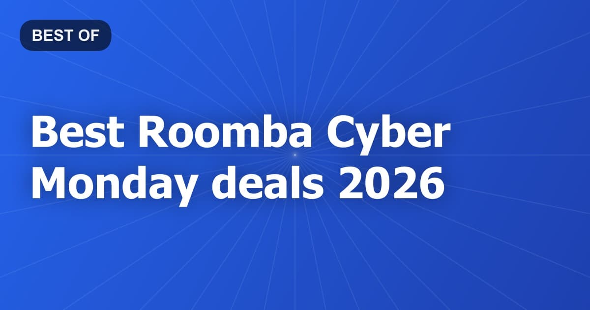 Best Roomba Cyber Monday deals 2026