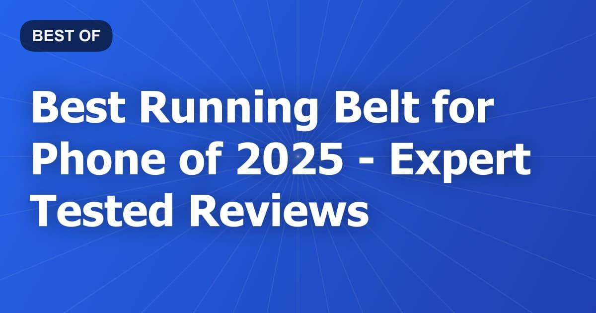 Best Running Belt for Phone of 2026 - Expert Tested Reviews