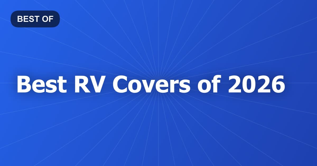 Best RV Covers of 2026