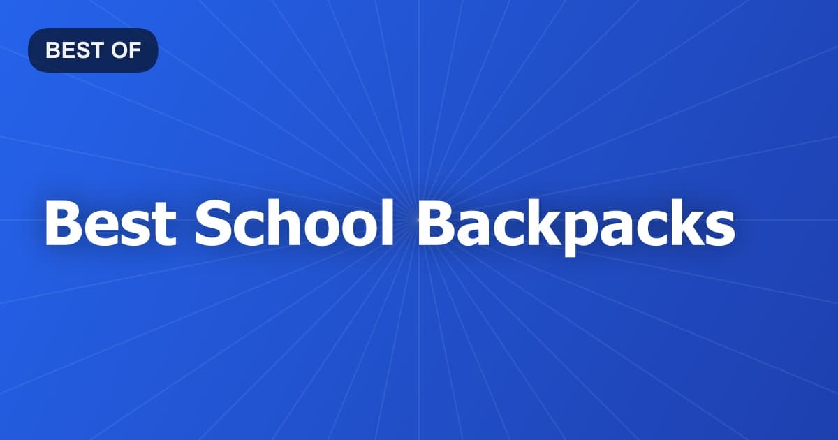 Best School Backpacks