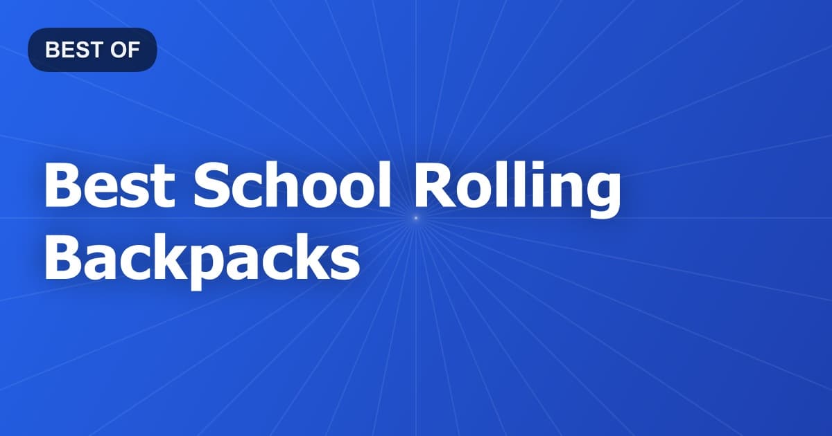 Best School Rolling Backpacks