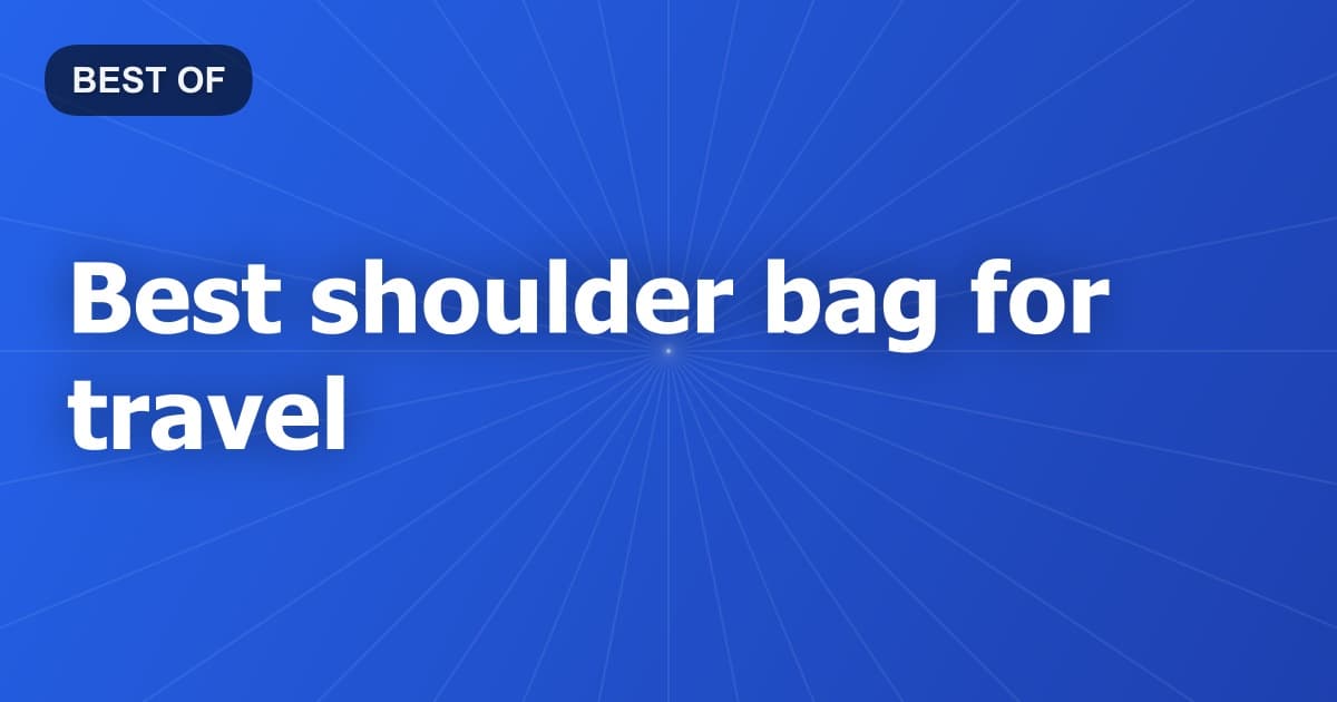 Best shoulder bag for travel