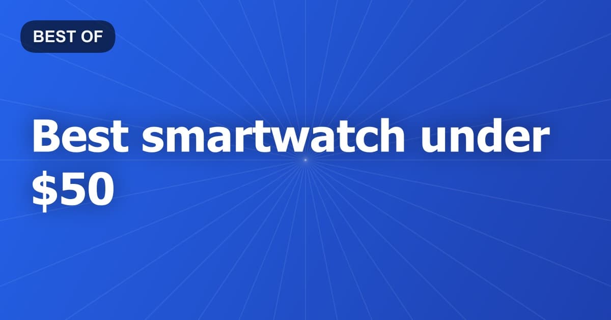 Best smartwatch under $50