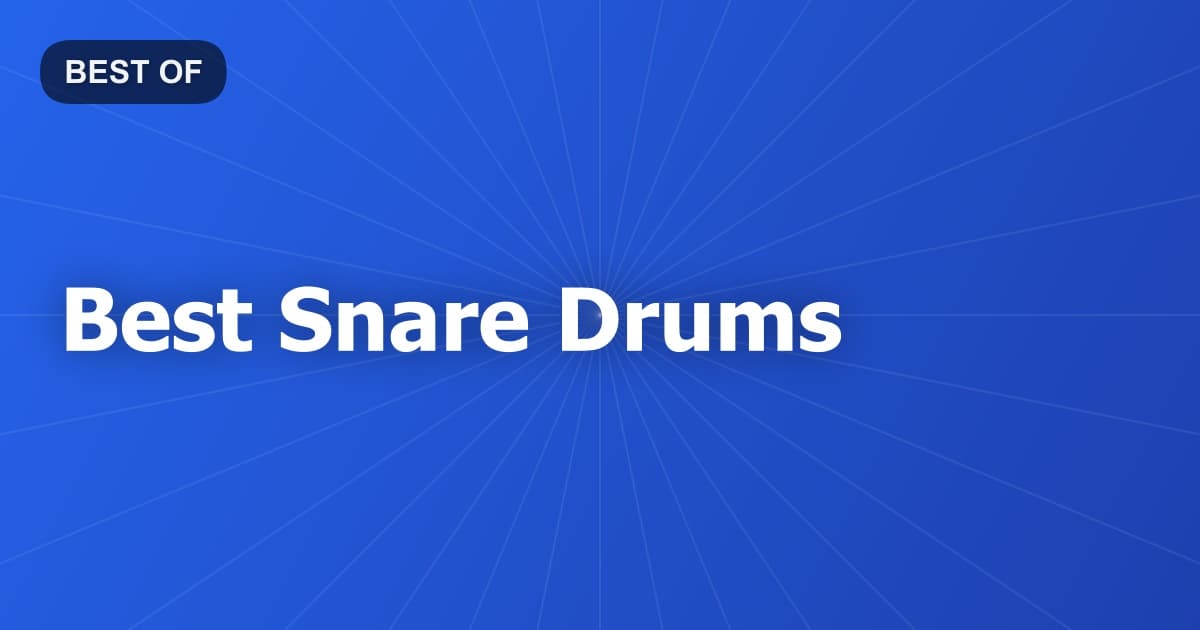 Best Snare Drums