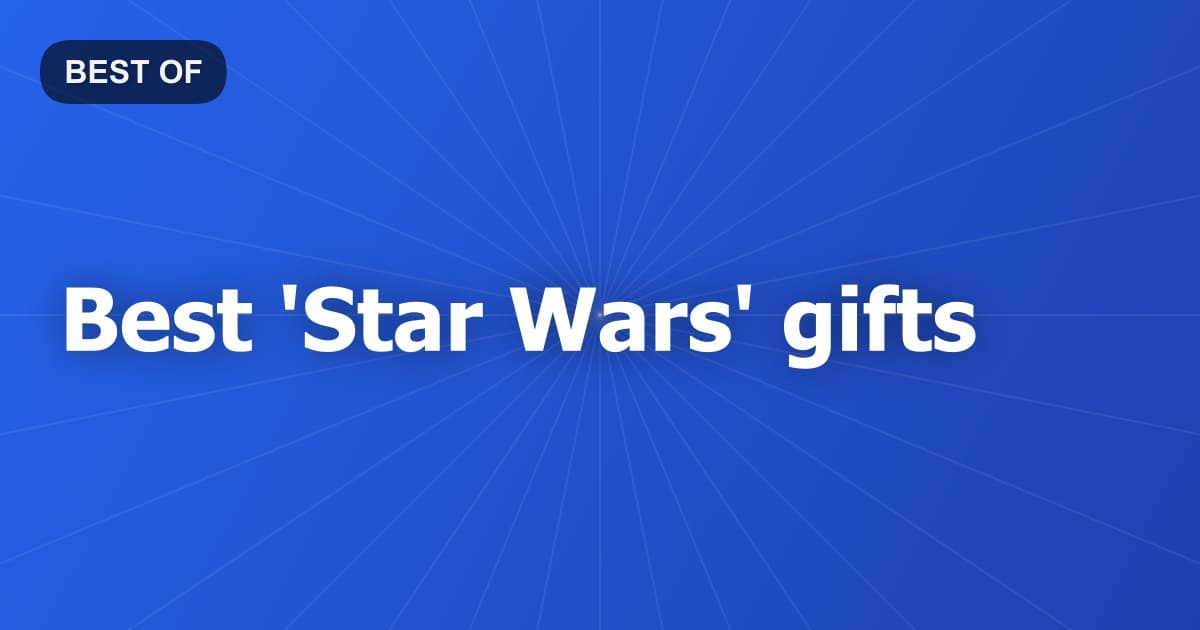 Best 'Star Wars' gifts
