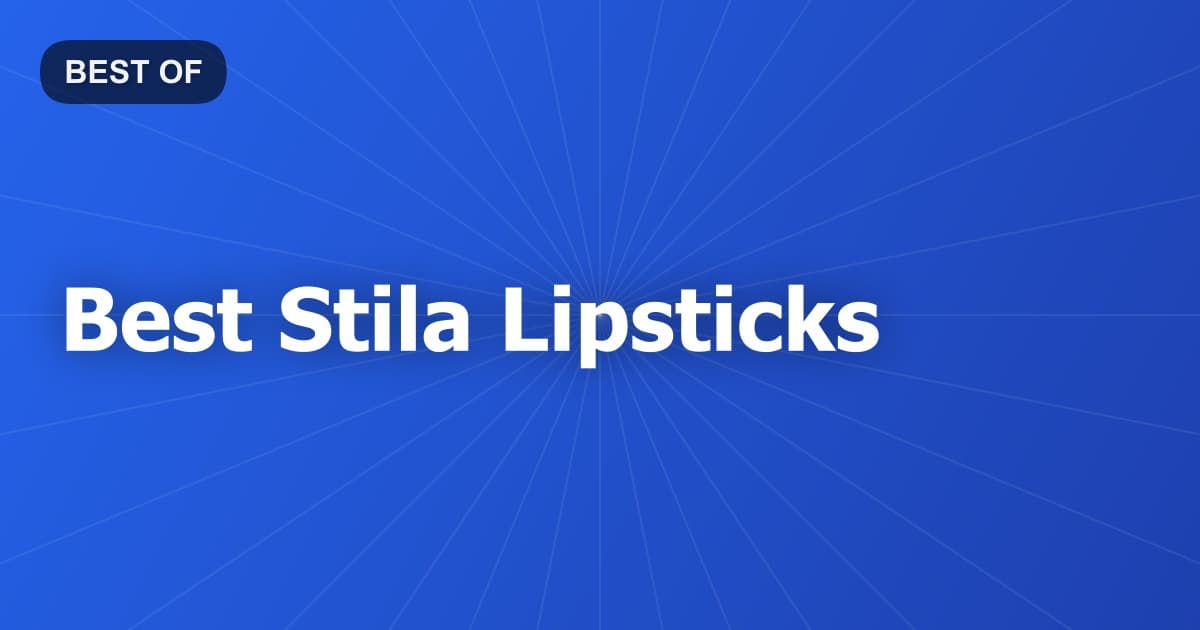 Best Stila Lipsticks