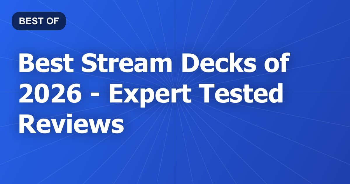 Best Stream Decks of 2026 - Expert Tested Reviews