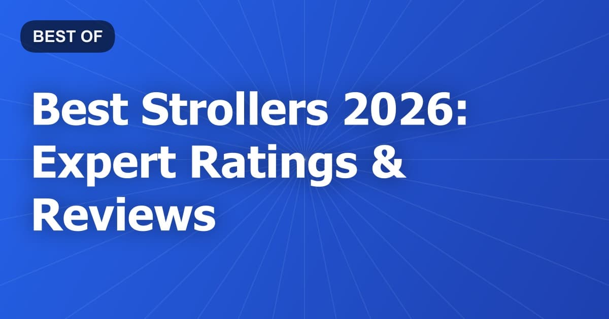Best Strollers 2026: Expert Ratings & Reviews
