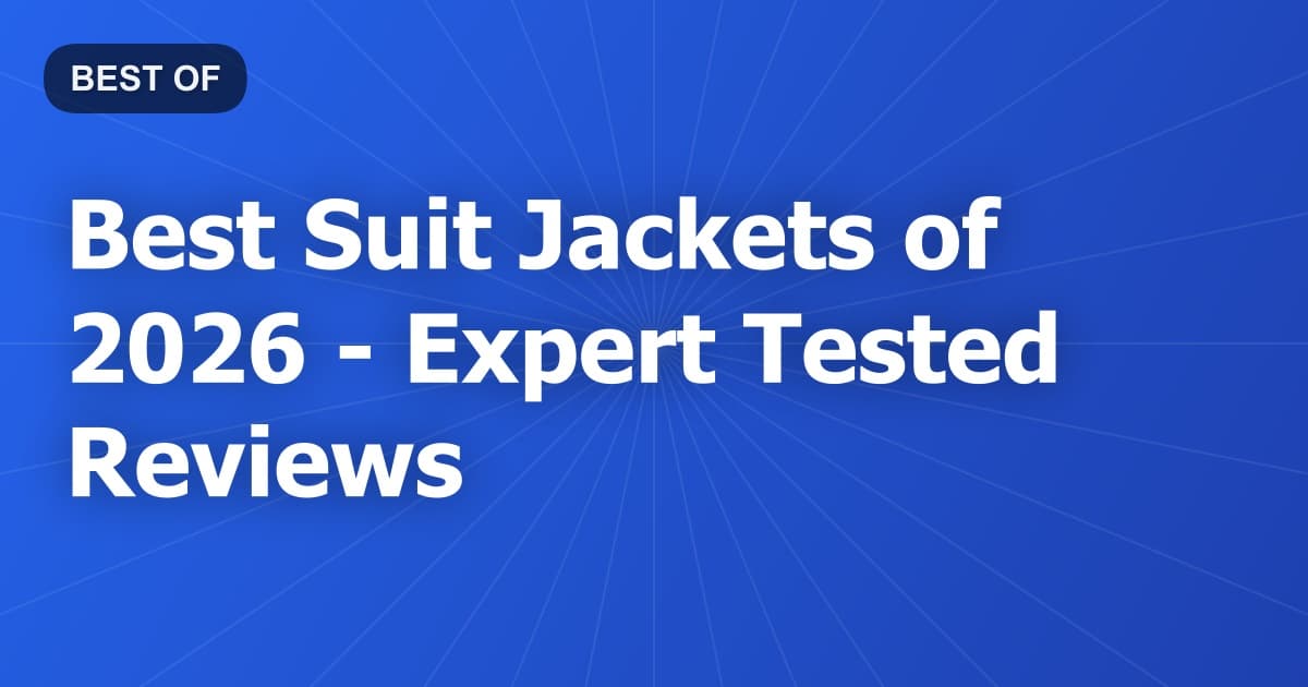 Best Suit Jackets of 2026 - Expert Tested Reviews