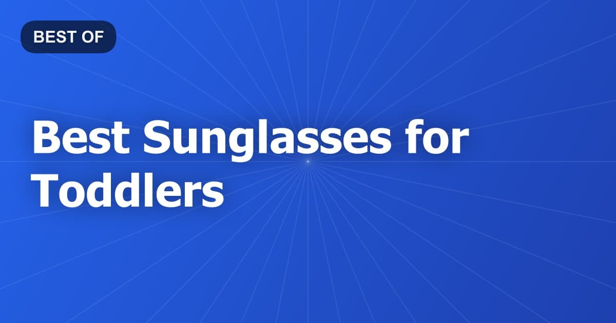 Best Sunglasses for Toddlers