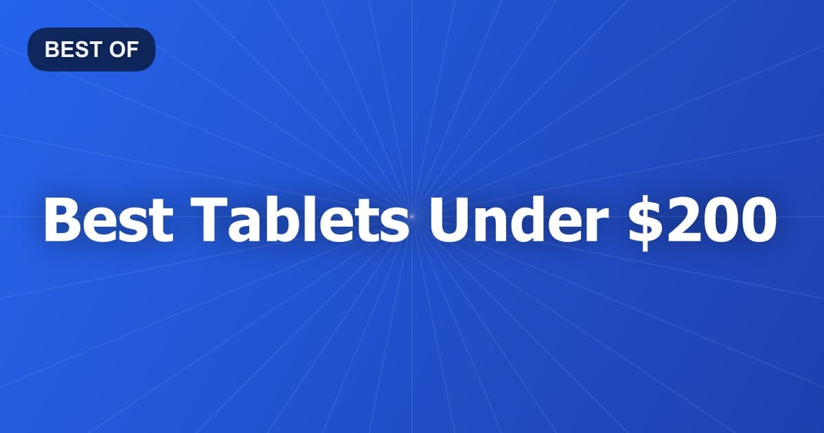 Best Tablets Under $200
