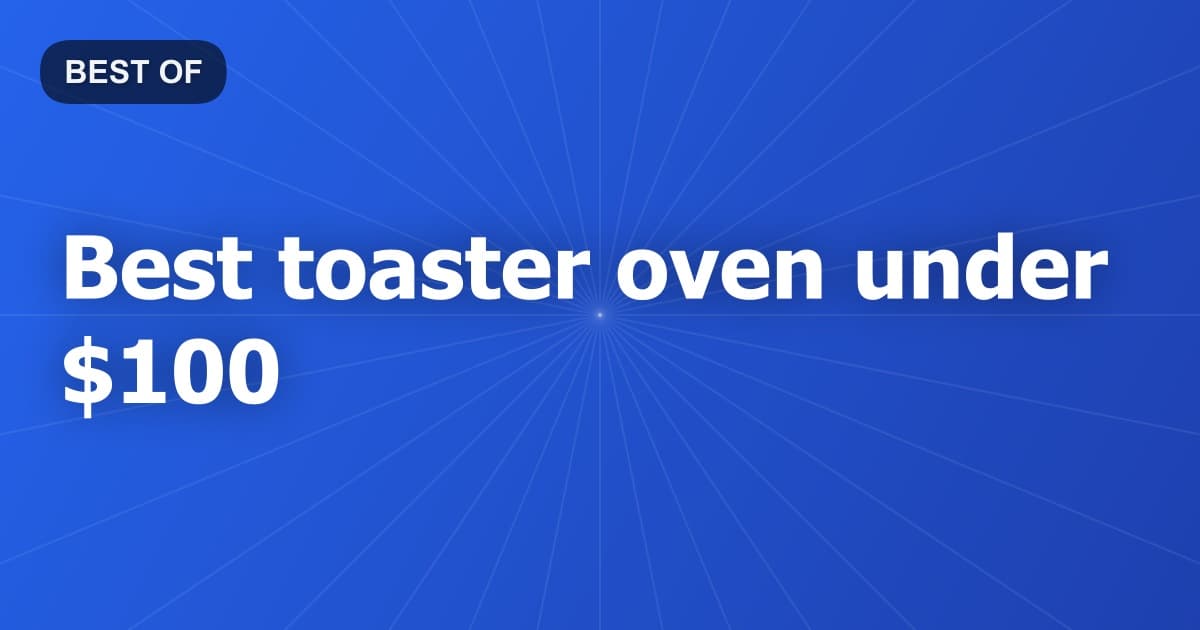 Best toaster oven under $100