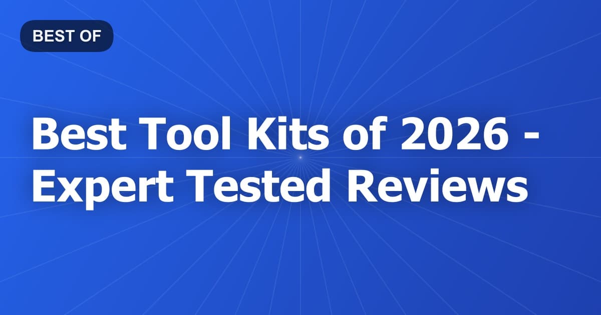 Best Tool Kits of 2026 - Expert Tested Reviews