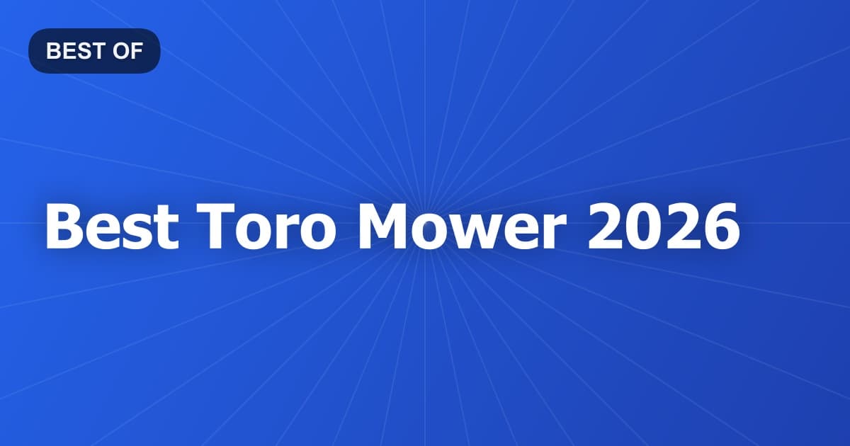Best Toro Mower 2026