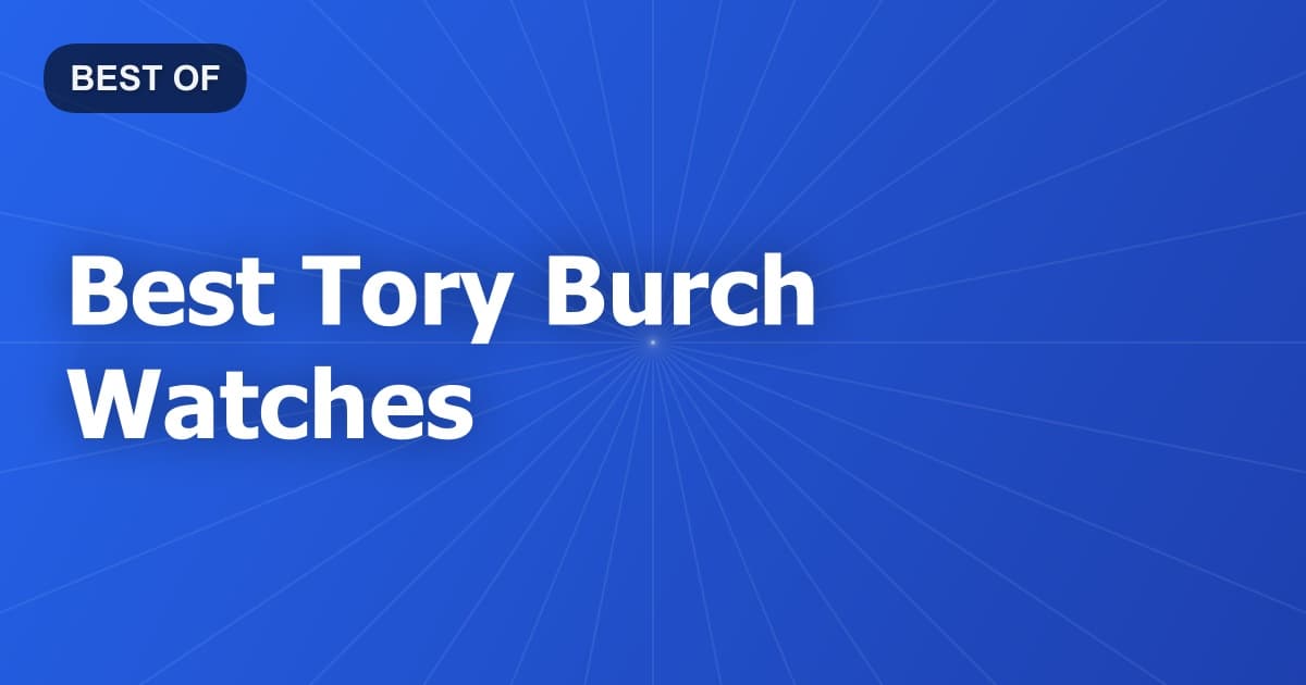 Best Tory Burch Watches