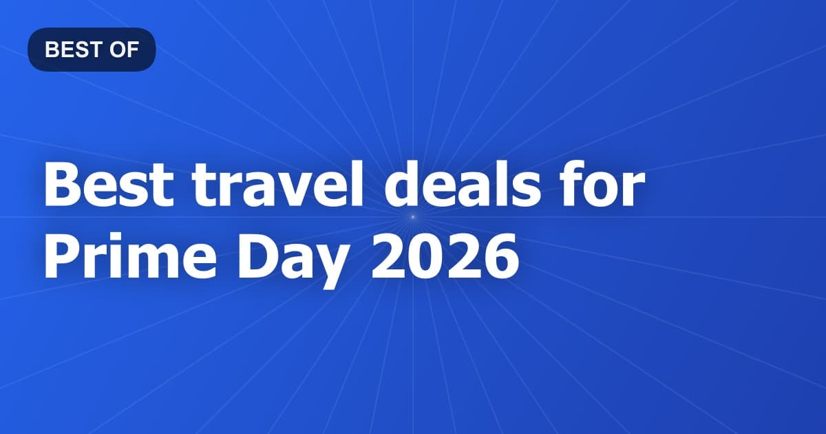 Best travel deals for Prime Day 2026