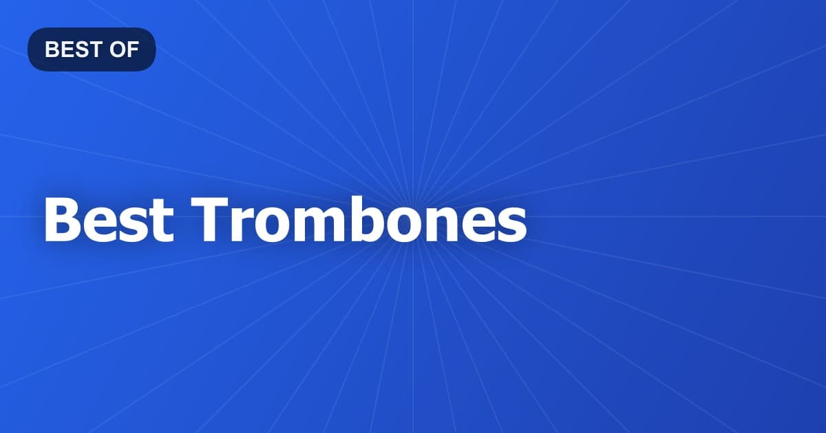 Best Trombones