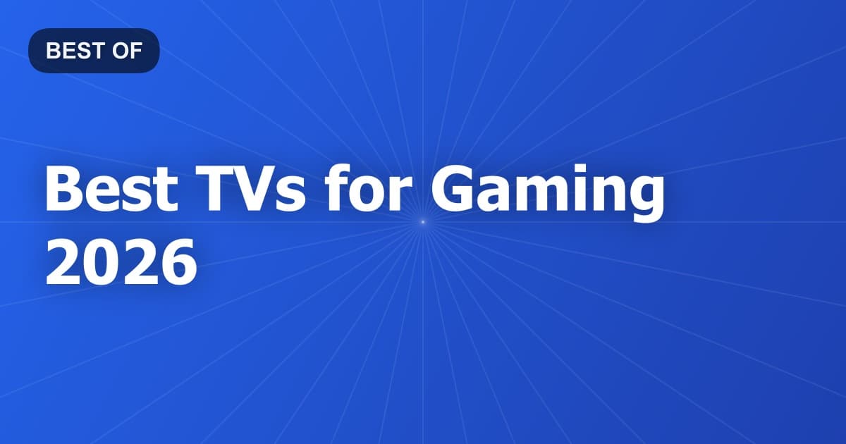 Best TVs for Gaming 2026