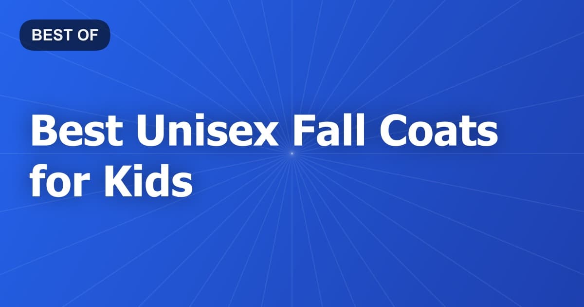 Best Unisex Fall Coats for Kids