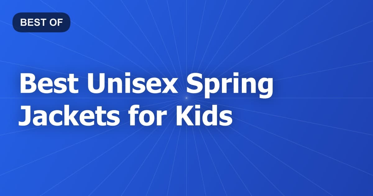 Best Unisex Spring Jackets for Kids