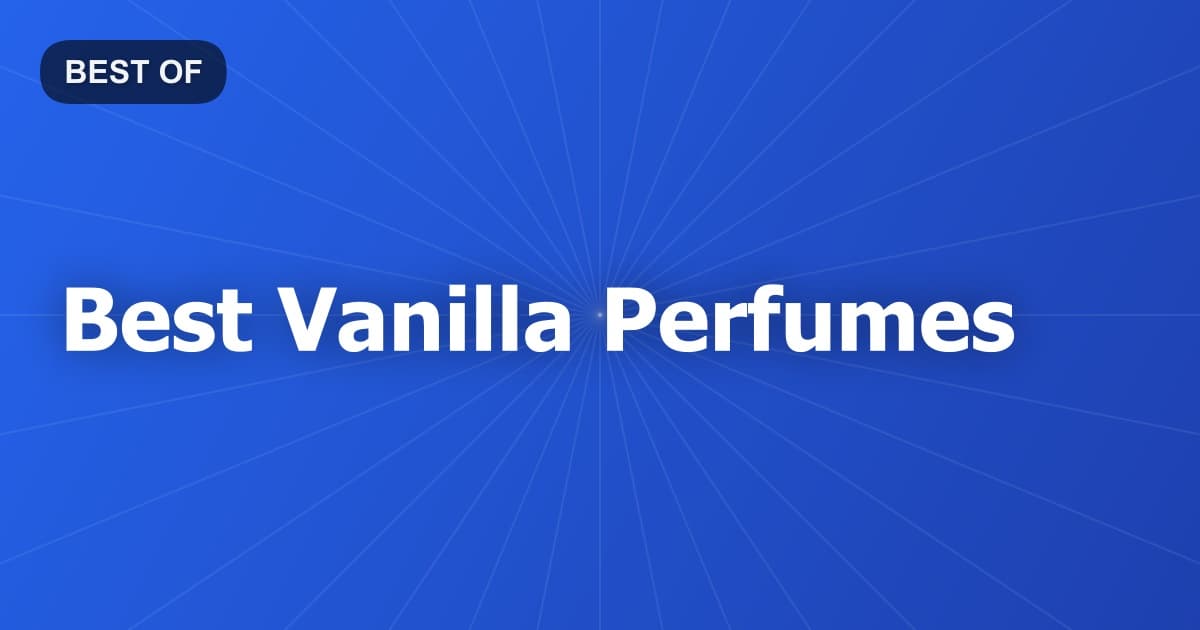 Best Vanilla Perfumes