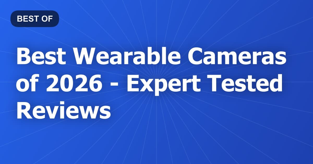 Best Wearable Cameras of 2026 - Expert Tested Reviews