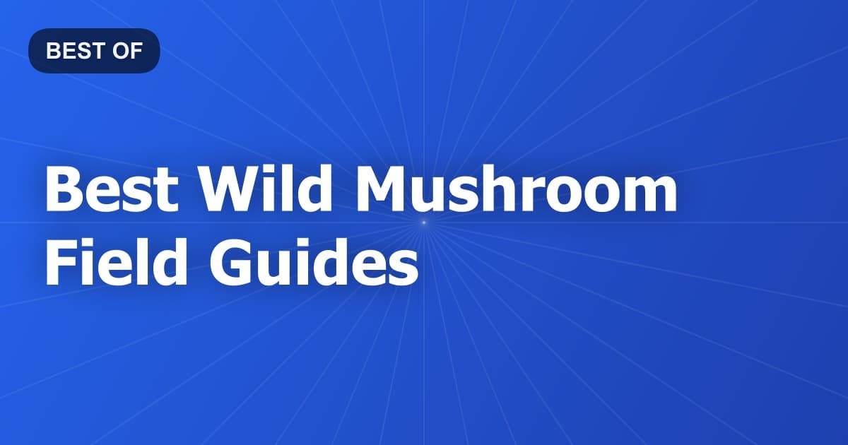 Best Wild Mushroom Field Guides