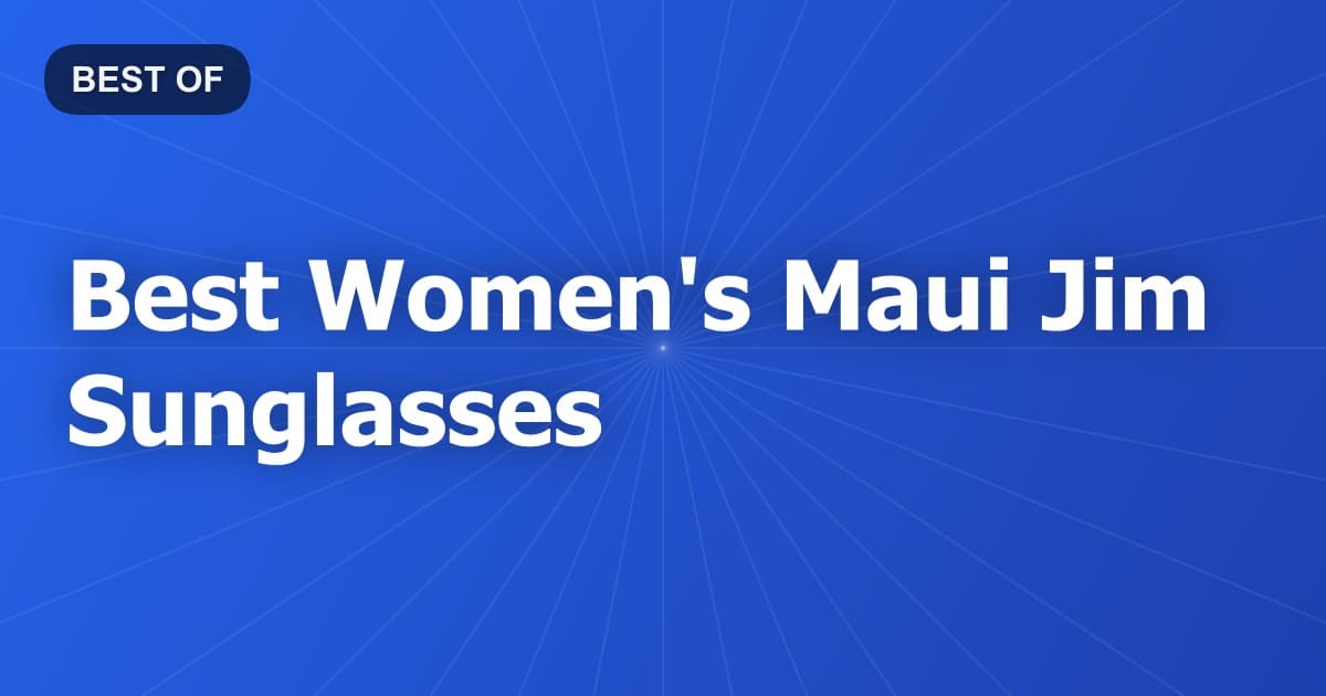 Best Women's Maui Jim Sunglasses