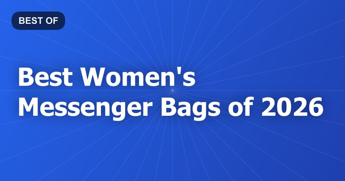 Best Women's Messenger Bags of 2026