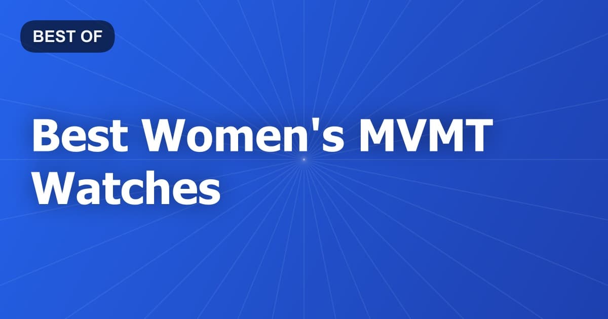 Best Women's MVMT Watches