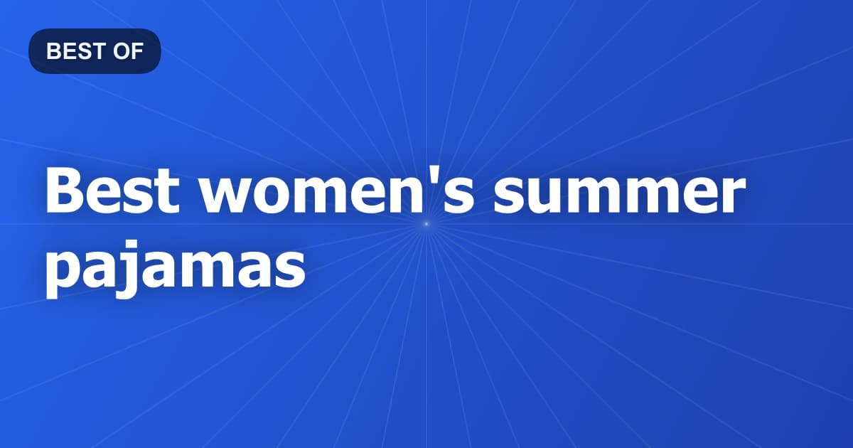 Best women's summer pajamas