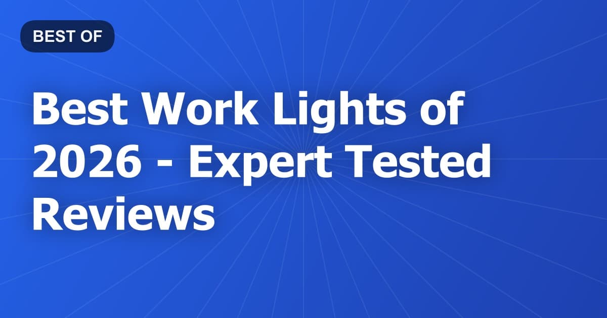 Best Work Lights of 2026 - Expert Tested Reviews