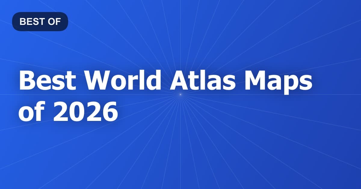 Best World Atlas Maps of 2026