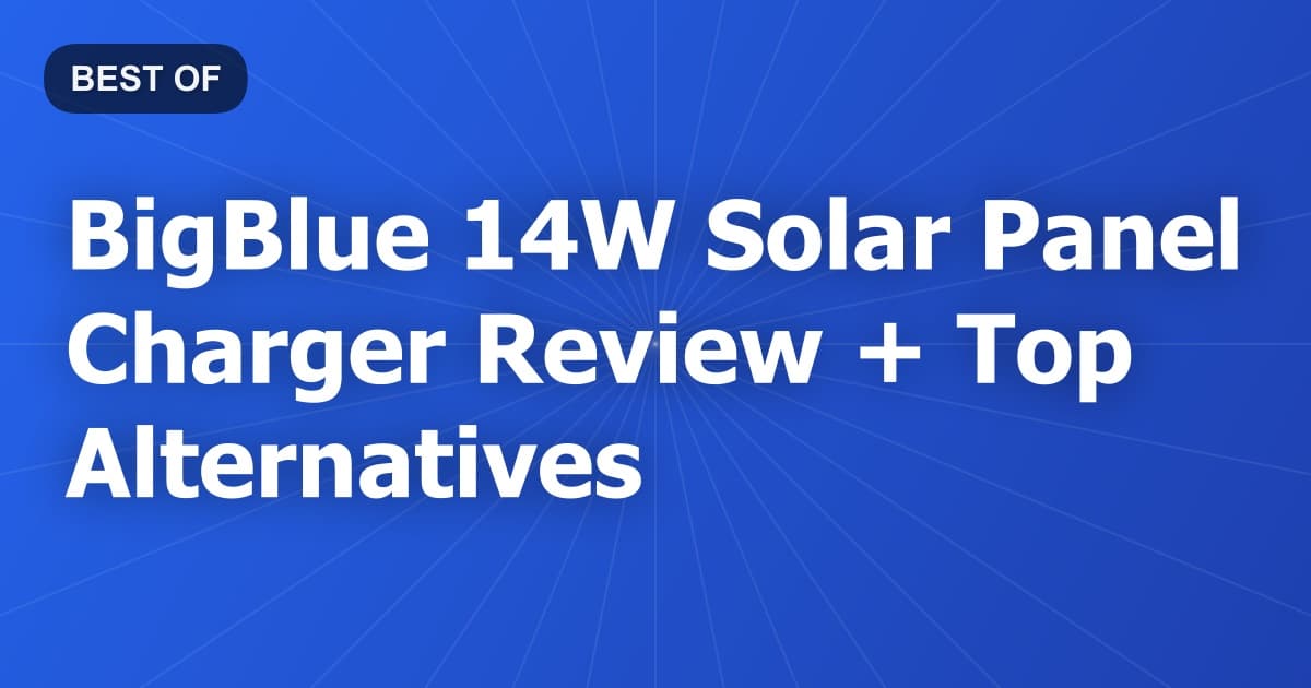 BigBlue 14W Solar Panel Charger Review + Top Alternatives