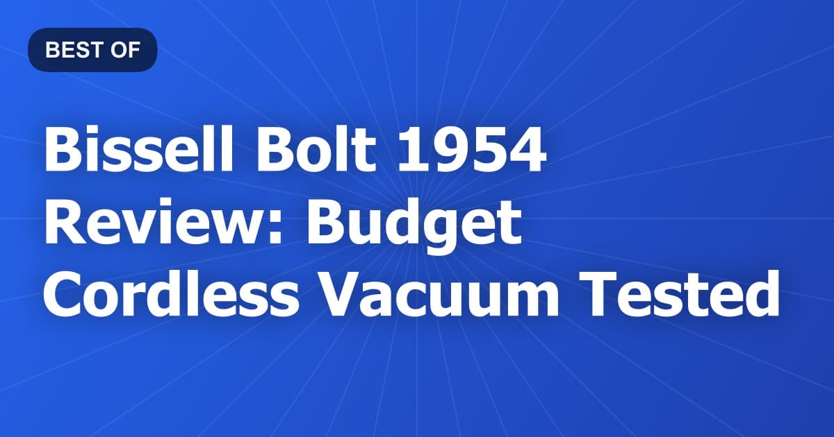 Bissell Bolt 1954 Review: Budget Cordless Vacuum Tested