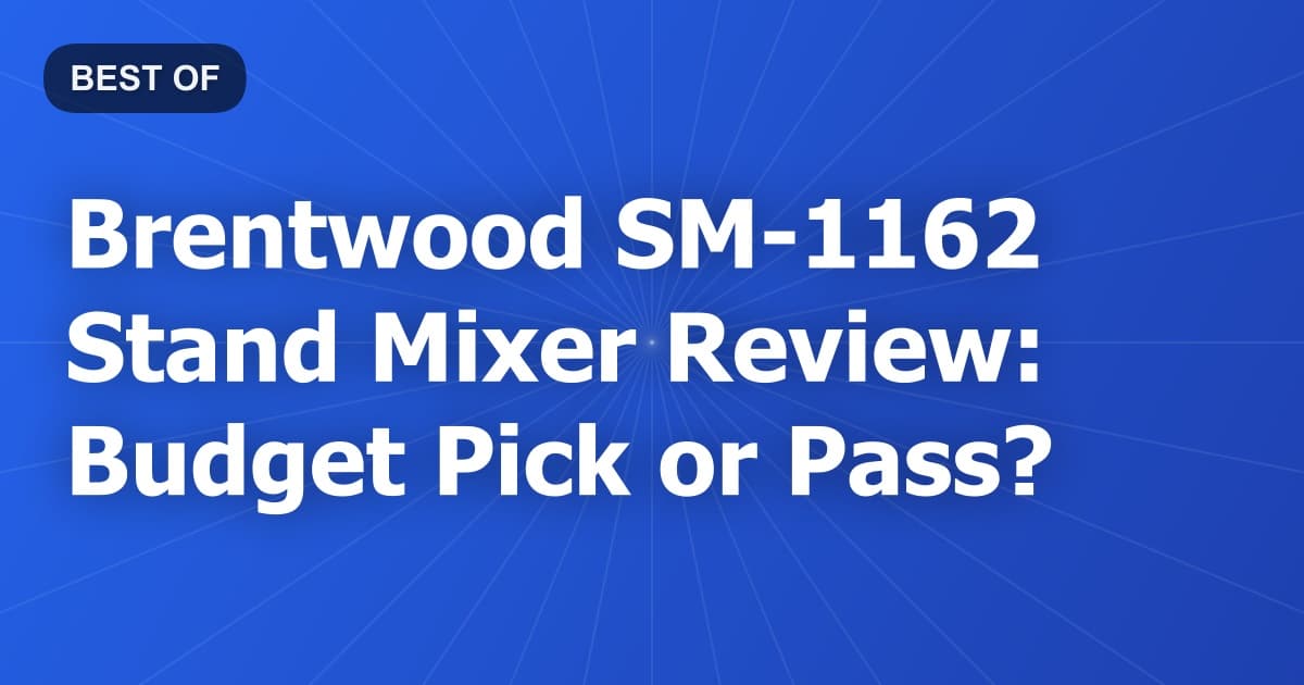 Brentwood SM-1162 Stand Mixer Review: Budget Pick or Pass?