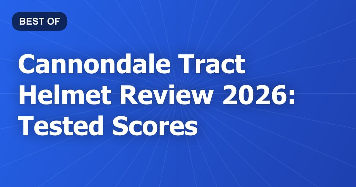 Cannondale Tract Helmet Review 2026: Tested Scores