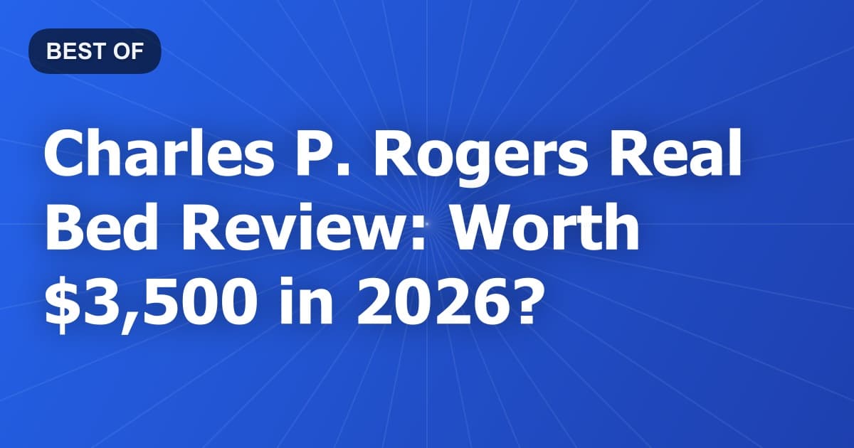 Charles P. Rogers Real Bed Review: Worth $3,500 in 2026?