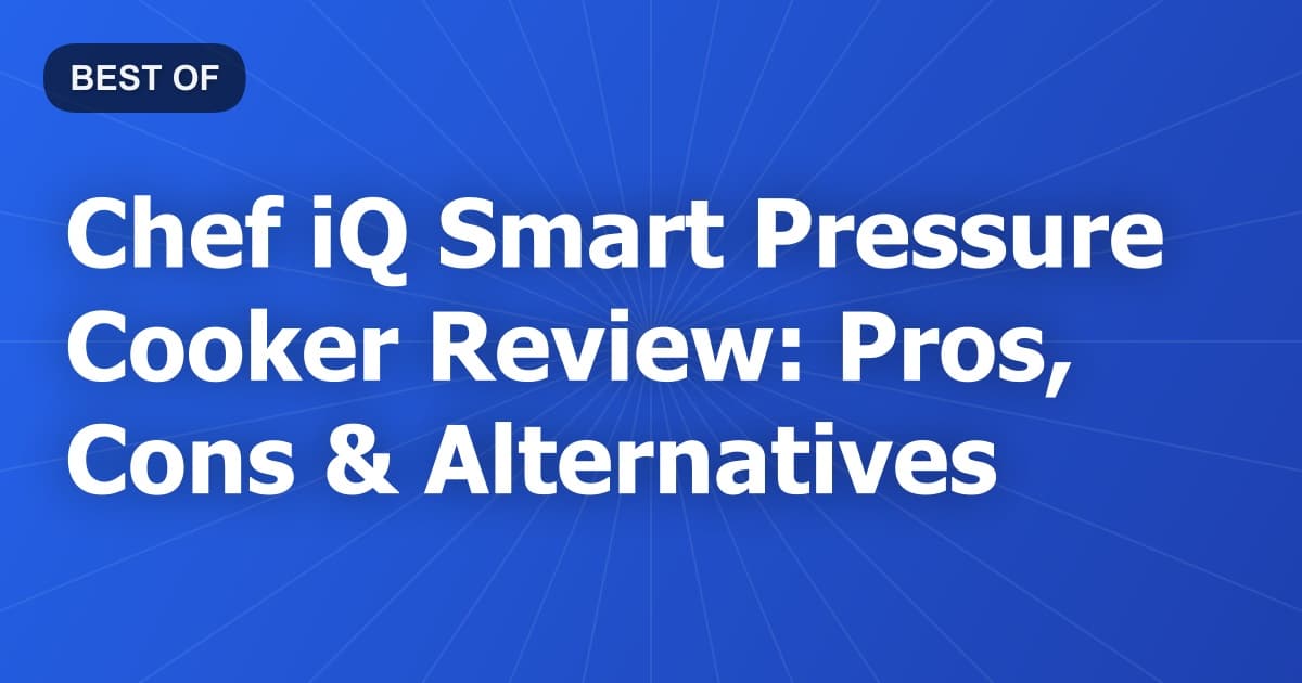 Chef iQ Smart Pressure Cooker Review: Pros, Cons & Alternatives