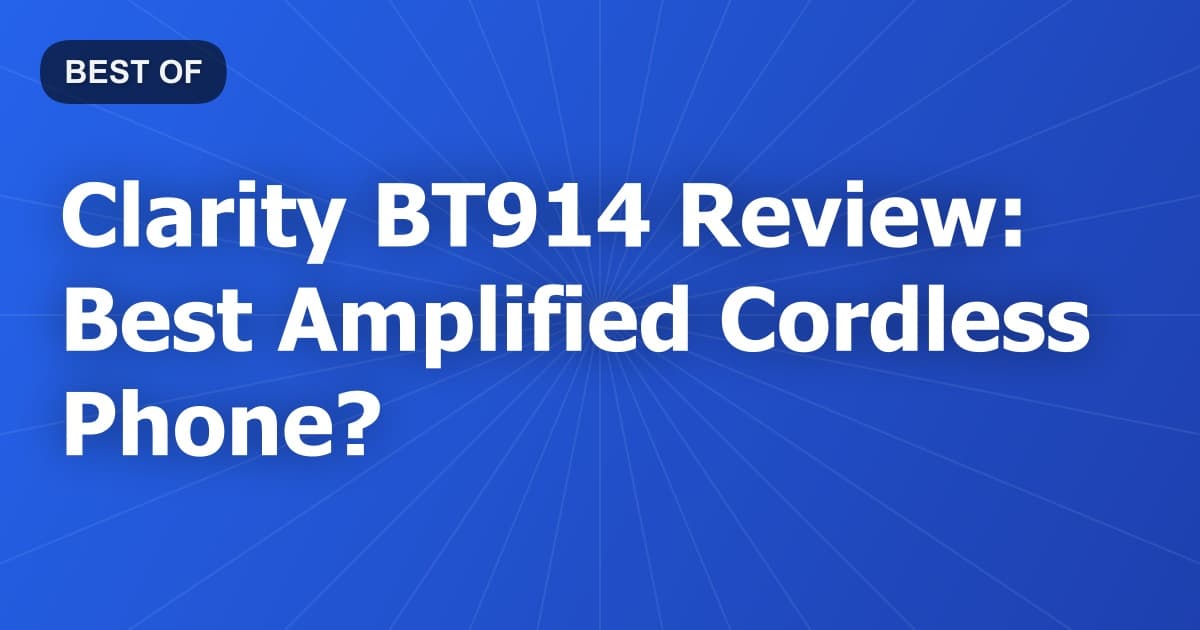 Clarity BT914 Review: Best Amplified Cordless Phone?